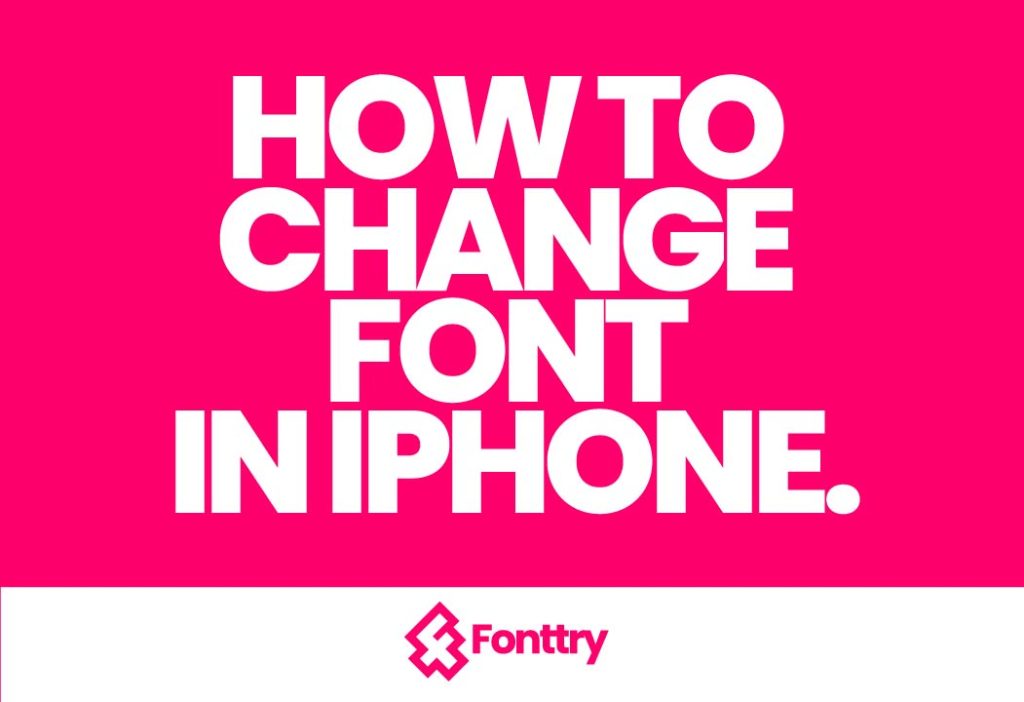 How to Change Font in iPhone