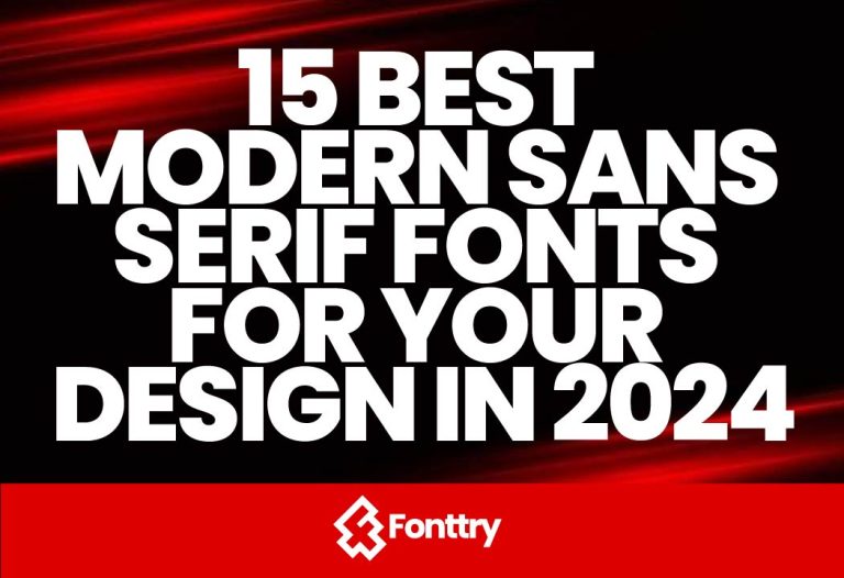 15 Best Modern Sans Serif Fonts for Your Design in 2024